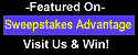 Sweepstakes Advantage - Visit Us & Win!!